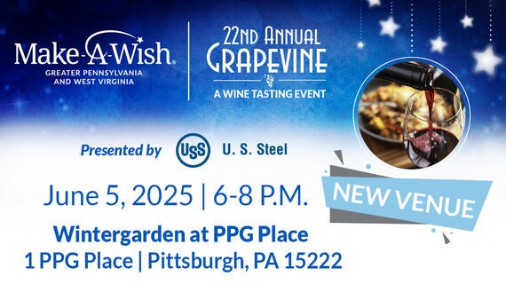 GRAPEVINE/in a lifetime presents anothe… Grapevine-Make-A-Wish® Greater Pennsylvania and West Virginia